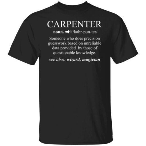 Carpenter Definition Woodworking Carpentry Tee shirt