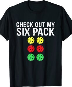 Check Out My Six Pack Funny Pickleball Tee Shirt