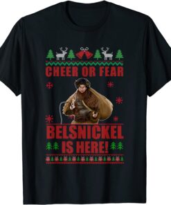 Cheer Or Fear Belsnickel Is Here Christmas Ugly X-mas Tee Shirt