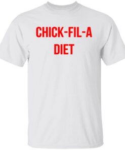 Chick fil a Diet Tee shirt