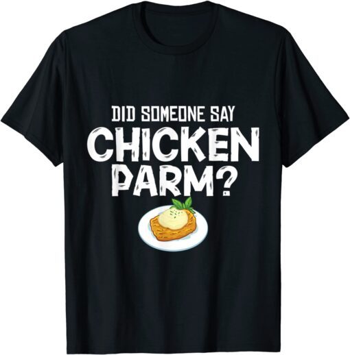 Chicken Parm Parmigiana Parmesan Italian Tee Shirt