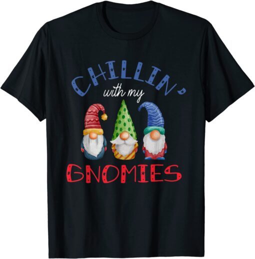 Chillin With My Gnomies Garden Gnomes Christmas Cute Tee Shirt