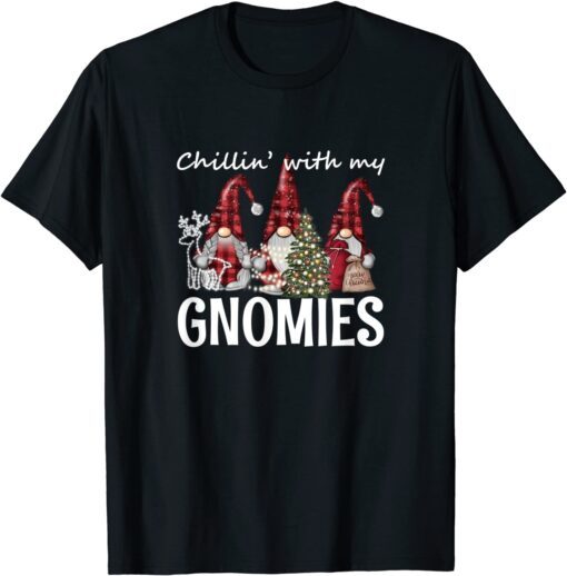 Chillin With My Gnomies T-Shirt