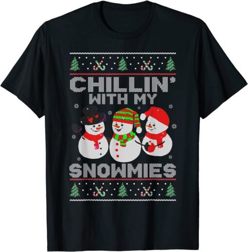 Chillin' With My Snowmies Ugly Christmas Pajama Snowman Tee Shirt