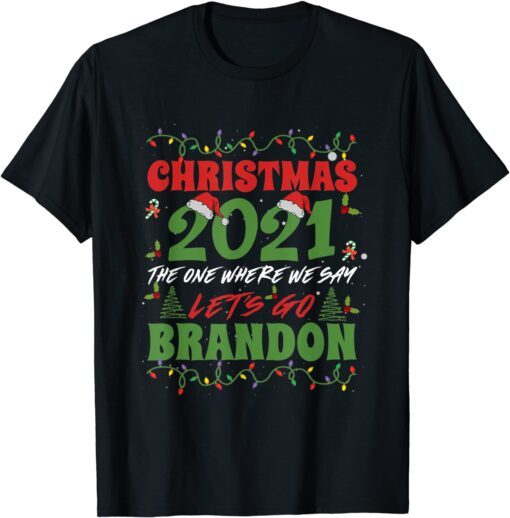 Christmas 2021 Where We Say Let s Go Brandon Family Matching Tee Shirt