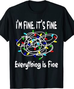 Christmas 2022 Lights Tee It's Fine Everything is Fine Tee Shirt