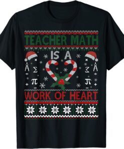 Christmas Candy Cane Work of Heart Math Teacher Ugly Tee Shirt