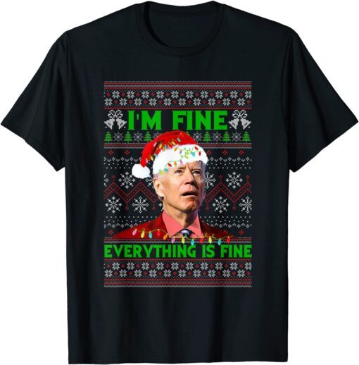 Christmas Lights I'm Fine Everything Santa Joe Biden Ugly Christmas Tee Shirt