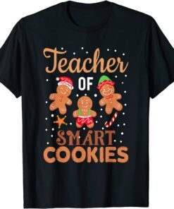 Christmas Teacher Holiday Teacher Of Smart Cookies Tee Shirt