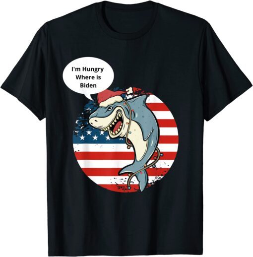 Christmas shark, I'm hungry where is Biden Tee Shirt