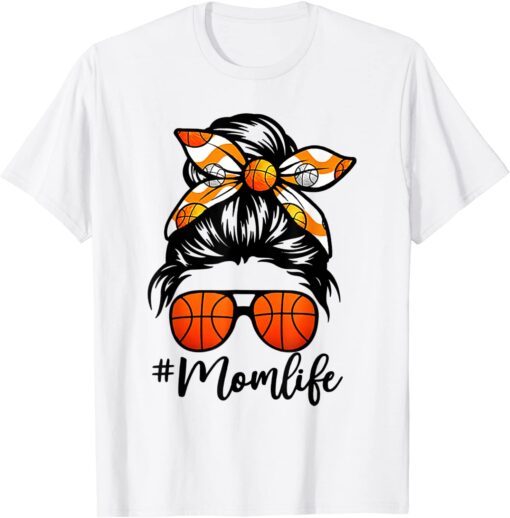 Classy Mom Life Messy Bun Hair Basketball Mom Mother Tee Shirt