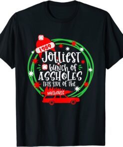Costume Christmas Tree Truck Jolliest Bunch Of A-Holes Tee Shirt