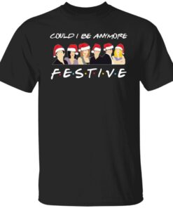 Could i be anymore festive shirt Christmas Tee Shirt