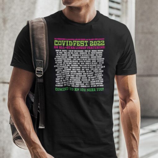 Covid Fest 2022 An All-Star Line Up Featuring Coming To An Icu Near You Tee Shirt