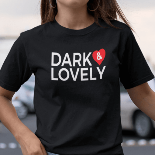 Dark And Lovely Tee Shirt