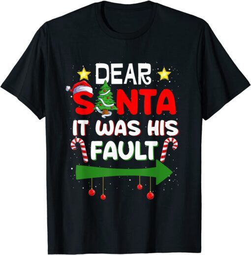 Dear Santa It Was His Fault Her and His Christmas Pajama Tee Shirt