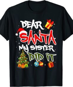 Dear Santa My Sister Did It Family Christmas Pajama Tee Shirt
