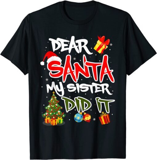 Dear Santa My Sister Did It Family Christmas Pajama Tee Shirt
