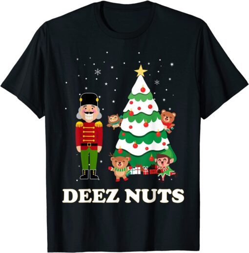 Deez Nuts Nutcracker Christmas With Owl Bear Elf Reindeer Tee Shirt