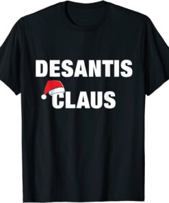 Desantis Christmas 47th President 2024 Desantis Claus Tee Shirt