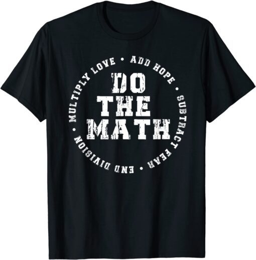 Do The Math x Love Add Hope Slogan Tee Shirt
