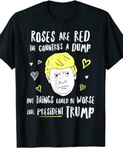 Donald Trump Valentines Day Roses Are Red Tee Shirt