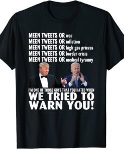 Donald Trump and Joe Biden we tried to warn you Tee Shirt