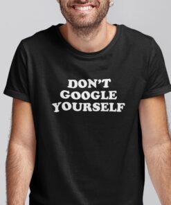 Don’t Google Yourself Mikey Way Lovers Tee Shirt