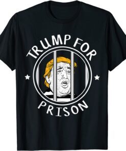 Dump Trump For Prison 2020 Cool Pro Democrats Tee Shirt