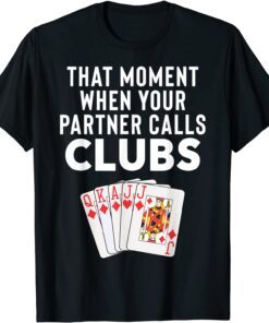 Euchre That Moment When Partner Card Game Euchre Player Tee Shirt
