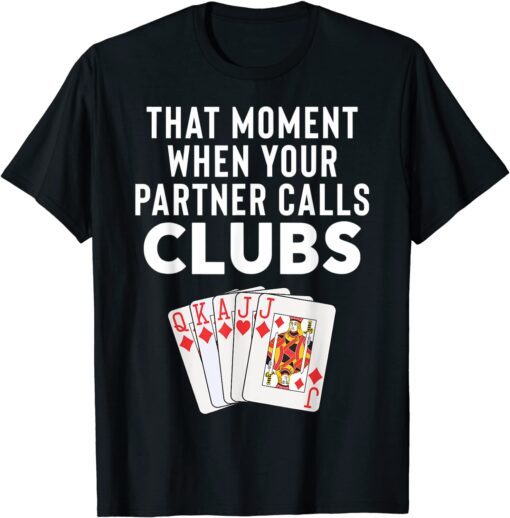 Euchre That Moment When Partner Card Game Euchre Player Tee Shirt