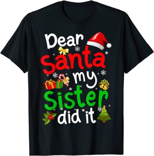 Family Dear Santa My Sister Did It Christmas Pajama Tee Shirt