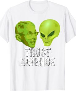 Fauci Alien UFO Outer Space Conservative Anti Fauci Tee Shirt