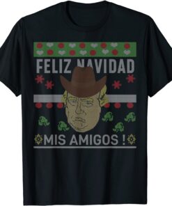 Feliz Navidad Mis Amigos Mexico Trump Ugly Christmas Sweater Tee Shirt