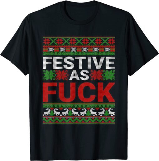 Festive As Fuck Vintage Holiday Swear Word Ugly Christmas Gift Shirt