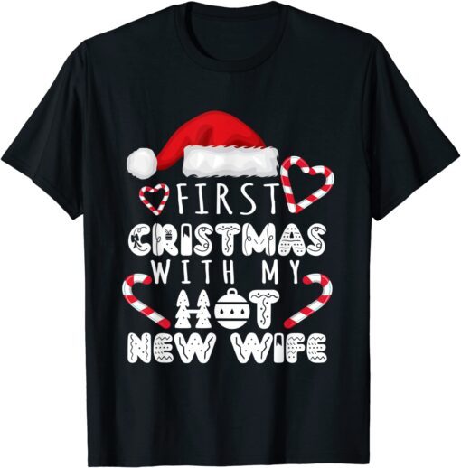 First Christmas With My Hot New Wife Couples Christmas T-Shirt