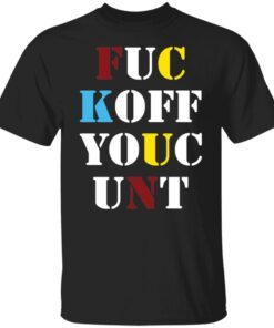 Fuc Koff Youc Unt Tee shirt