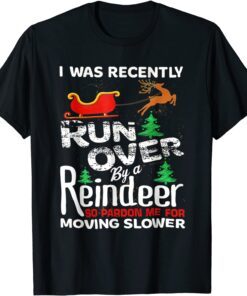 Grandma Got Run Over By A Reindeer Christmas So Pardon Me Tee Shirt