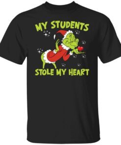 Grinch my students stole my heart Christmas Tee shirt