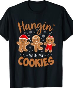 Hangin With My Cookies Gingerbread Christmas Teacher Tee Shirt