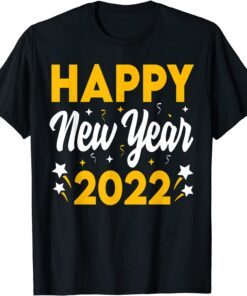 Happy New Year 2022 New Years Eve Party Tee Shirt
