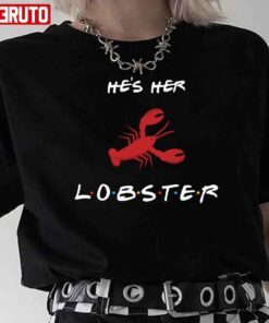 He’s Her Lobster Friends Font Valentine Husband Tee shirt