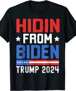 Hidin From Biden Trump 2024 Anti Joe Biden T-Shirt