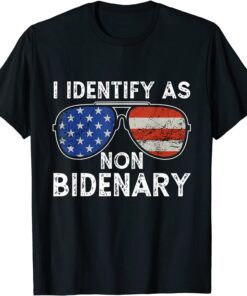 I Identify As Non-Bidenary Aviator Sunglasses American Flag Tee Shirt