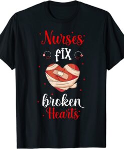 I Love Nurse Valentine Day Fix Broken Heart Tee Shirt