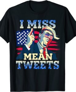 I Miss Mean Tweets Trump Red And Blue 4th July Tee Shirt
