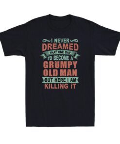 I Never Dreamed That One Day T-Shirt