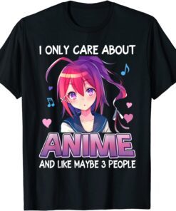 I Only Care About Anime Japanese Manga Otaku Tee Shirt