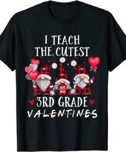 I Teach The Cutest 3rd Grade Valentines Gnome Teachers Tee Shirt