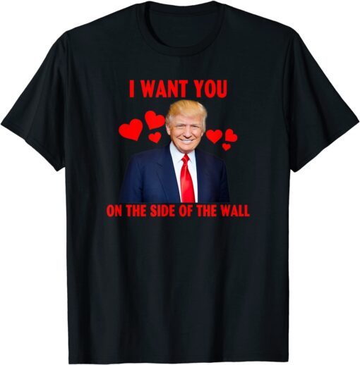 I Want You On The Side of the wall - My Valentine Tee Shirt